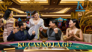 KU Casino là gì? Tại sao lại nhiều người tìm kiếm vậy?