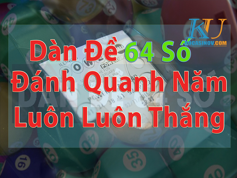 Dàn đề 64 số là gì? 